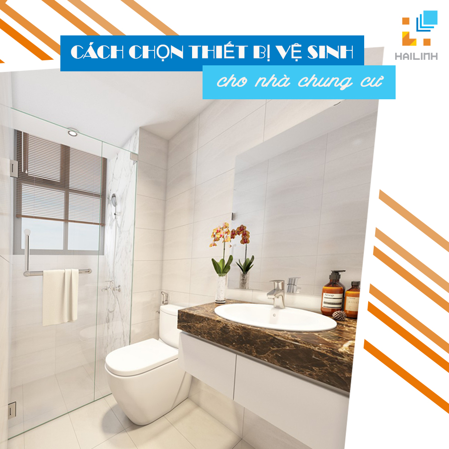 cach-chon-thiet-bi-ve-sinh-cho-nha-chung-cu
